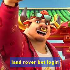 land rover bet login